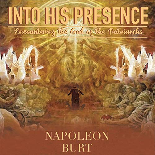 Into His Presence, Volume 1 by Napoleon Burt episode artwork