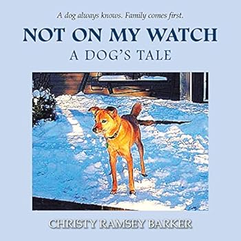 Paperback Not on My Watch: A Dog's Tale Book