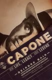 Al Capone: His Life, Legacy, and Legend - Deirdre Bair 