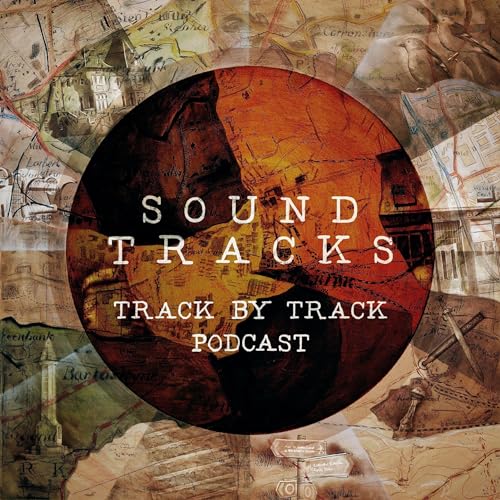 Sound Tracks - Track By Track Podcast
