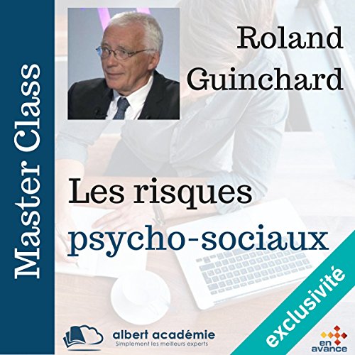 Les risques psychosociaux (Master Class) Livre Audio par Roland Guinchard