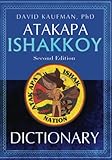 Atakapa Ishakkoy Dictionary: Second Edition