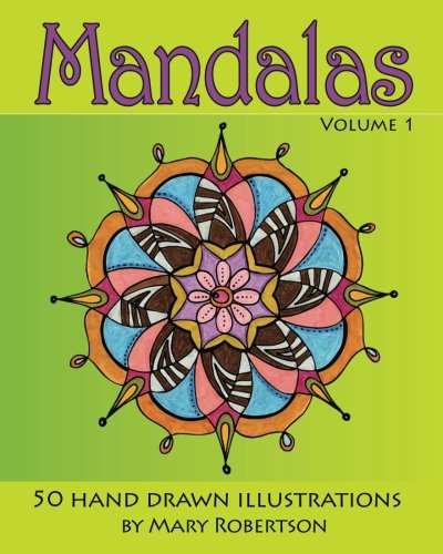 Mandalas: 50 Hand Drawn Illustrations: Volume 1