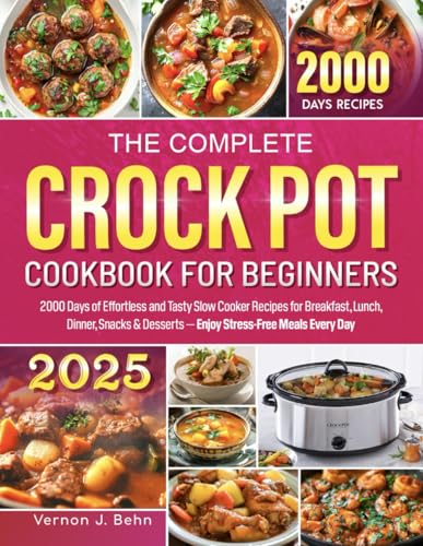 The Complete Crock Pot Cookbook for Beginners:...