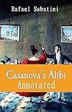 sabatini rafael scaramouche  Casanova\'s Alibi ANNOTATED (English Edition)