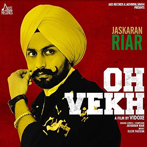Play Oh Vekh by Jaskaran Riar on Amazon Music