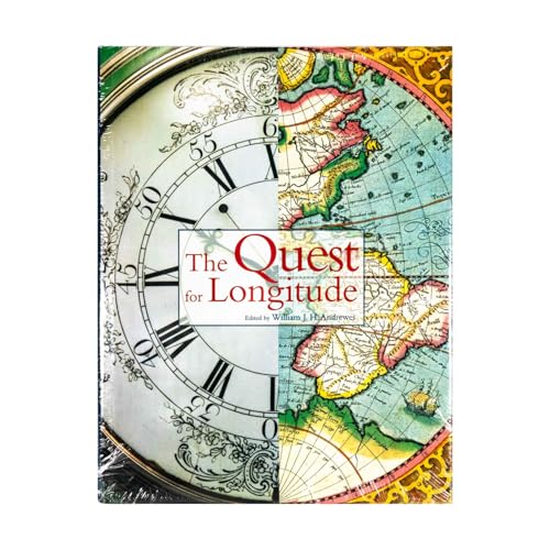 The Quest for Longitude: The Proceedings of the Longitude Symposium Harvard University, Cambridge, Massachusetts November 4-6, 1993