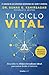 Tu ciclo vital: Descubre tu ritmo circadiano ideal para sanar desde el interior (Spanish Edition)