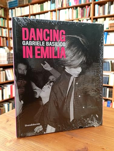  Gabriele Basilico. Dancing in Emilia. Catalogo della mostra (Modena, 23 novembre 2013-26 gennaio 2014). Ediz. italiana e inglese