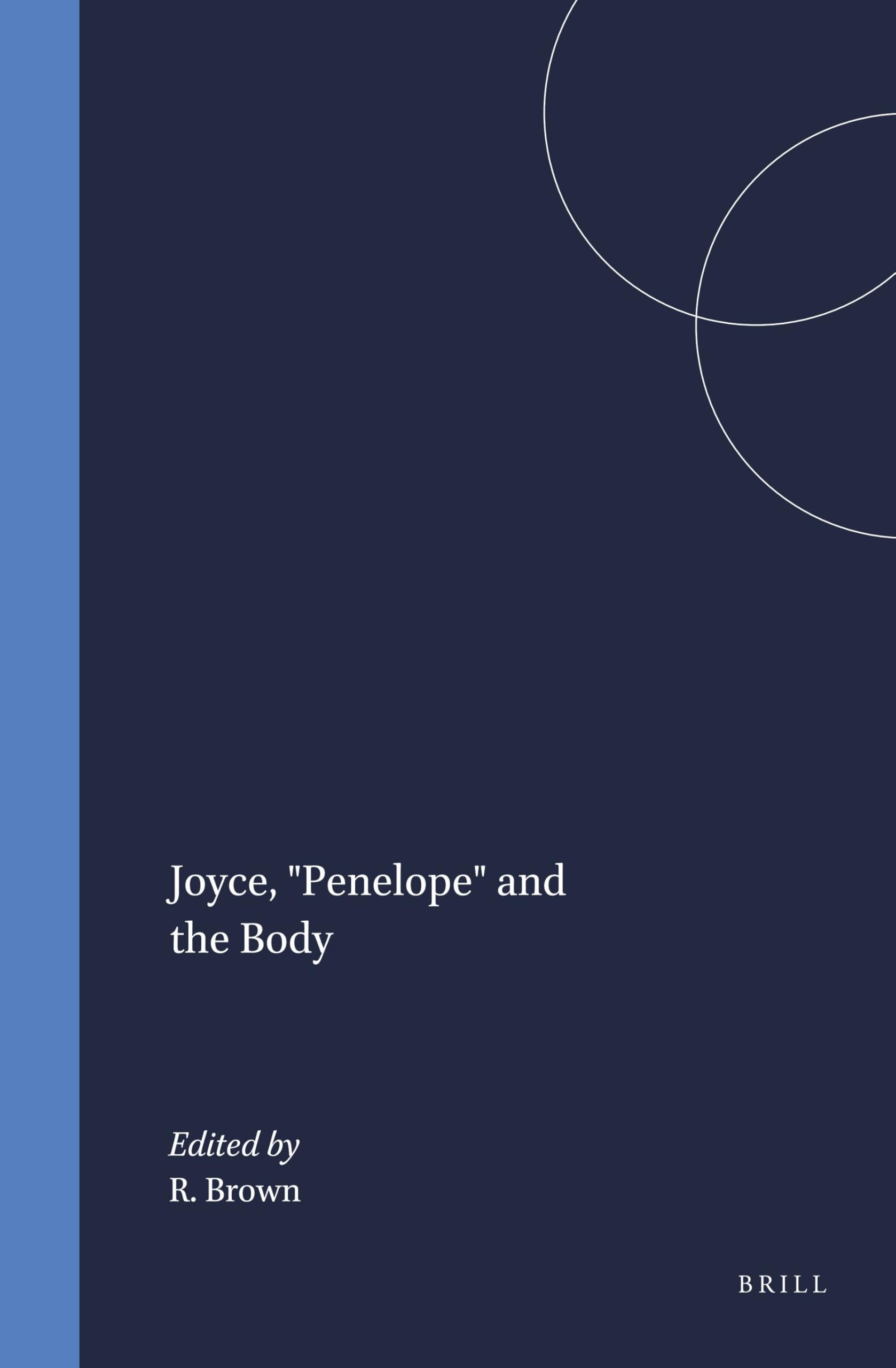 Buy Joyce, "Penelope" and the Body: 17 (European Joyce Studies) — BookShops.in
