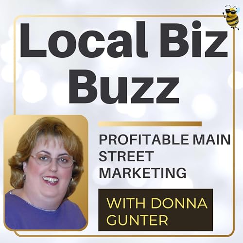 Local Biz Buzz: Profitable Main Street Marketing cover art