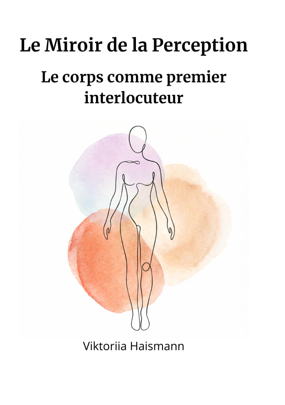 Le Miroir de la Perception: Le corps comme premier interlocuteur