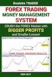 forex system review  Forex Trading Money Management System: Crush the Forex Market with Bigger Profits and Smaller Losses!