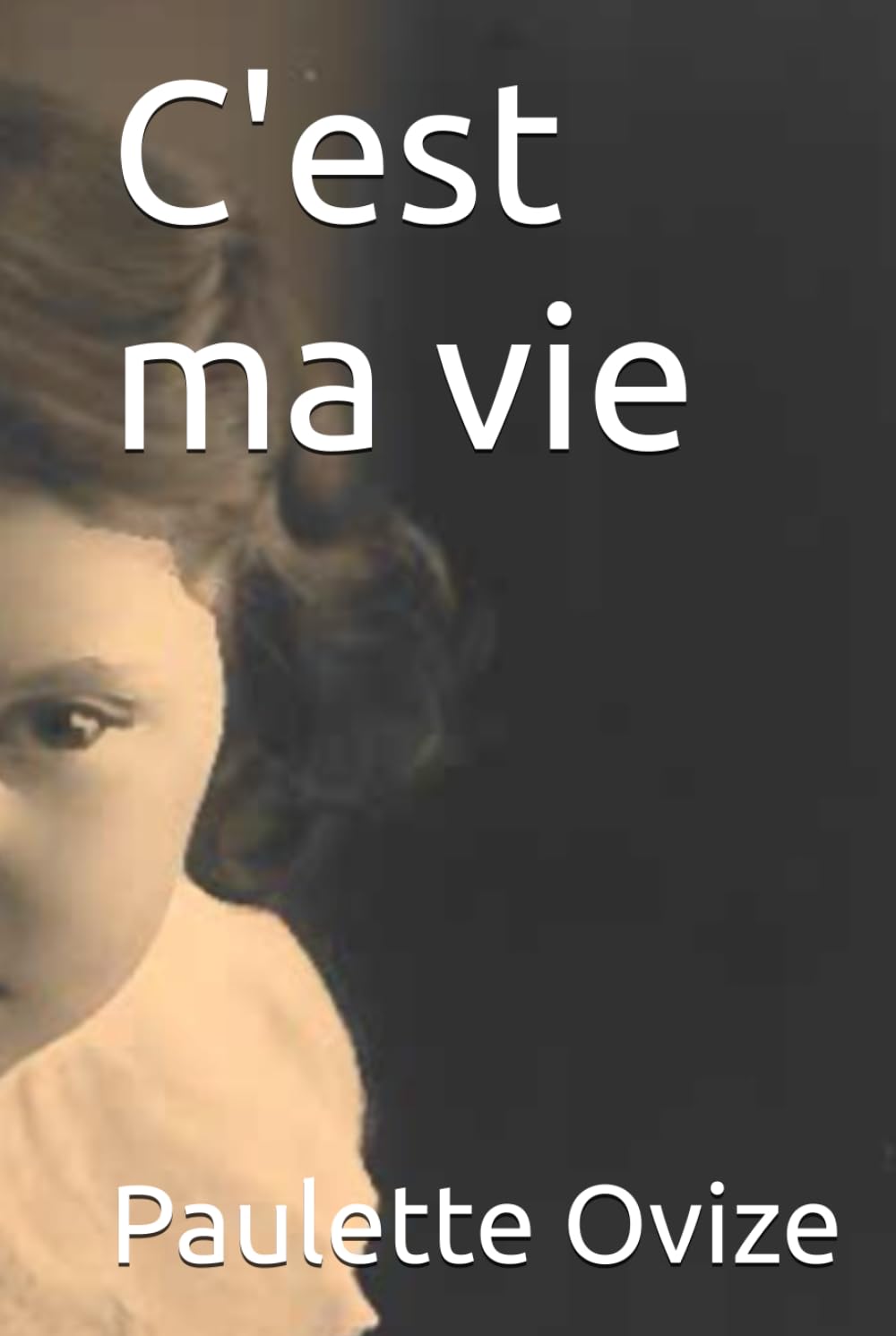 C'est ma vie
