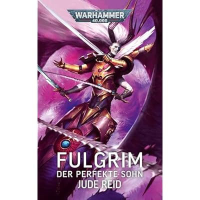 Fulgrim &ndash; Der perfekte Sohn