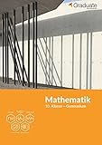  Lernhilfe - Mathematik 10. Klasse Gymnasium: von Graduate