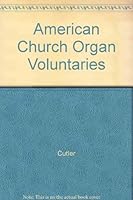 American Church Organ Voluntaries 0913499021 Book Cover