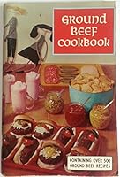 Ground Beef Cookbook - Containing Over 500 Ground Beef Recipes B0016G0ZAM Book Cover