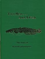 Two Men and a Fish: The Story of Rowell Laboratories B0075X59FG Book Cover