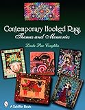 Contemporary Hooked Rugs: Themes and Memories (Schiffer Book)