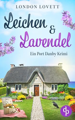 Cover zum Buch Leichen und Lavendel: Der unterhaltsa...
