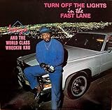  Turn Off The Lights In The Fast Lane [Vinyl LP]