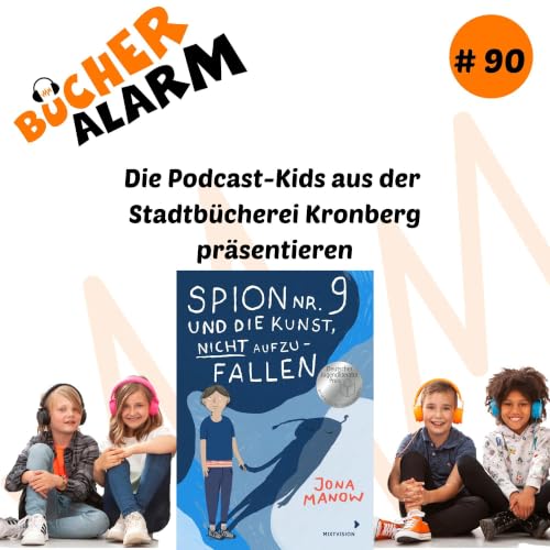 👾 "Spion Nr. 9 und die Kunst, nicht aufzufallen&ldquo; aus der Stadtb&uuml;cherei Kronberg