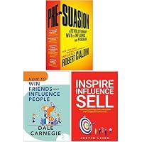 Pre-Suasion, How To Win Friends and Influence People, Inspire Influence Sell 3 Books Collection Set