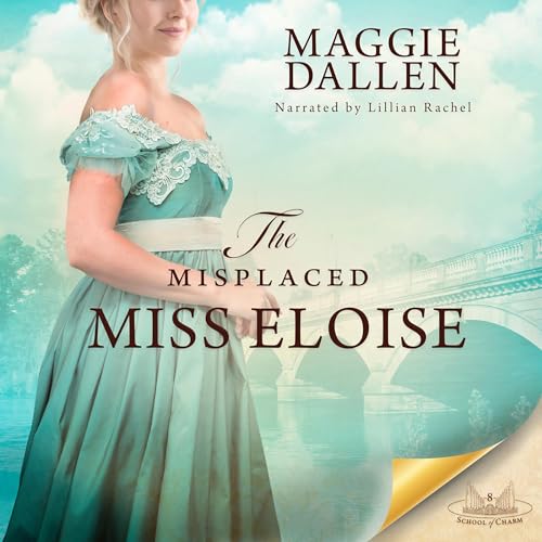 The Misplaced Miss Eloise by Maggie Dallen episode artwork