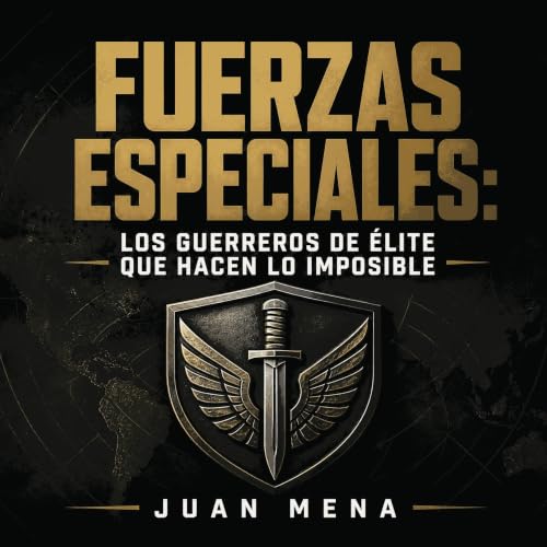 『Fuerzas especiales: Los guerreros de &eacute;lite que hacen lo imposible』のカバーアート