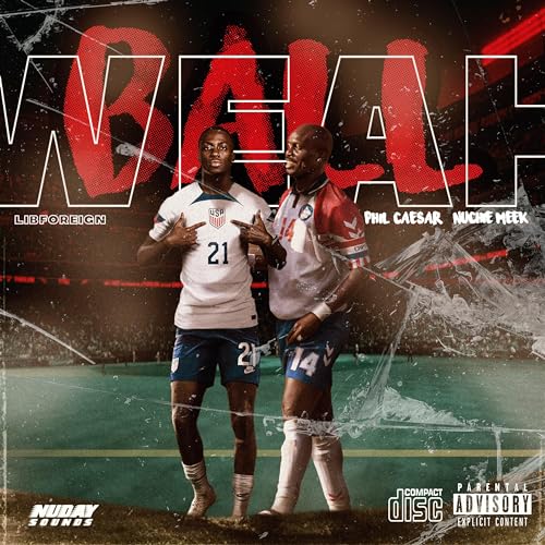  BALL WEAH [Explicit]