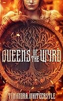 Queens of the Wyrd 1709283173 Book Cover