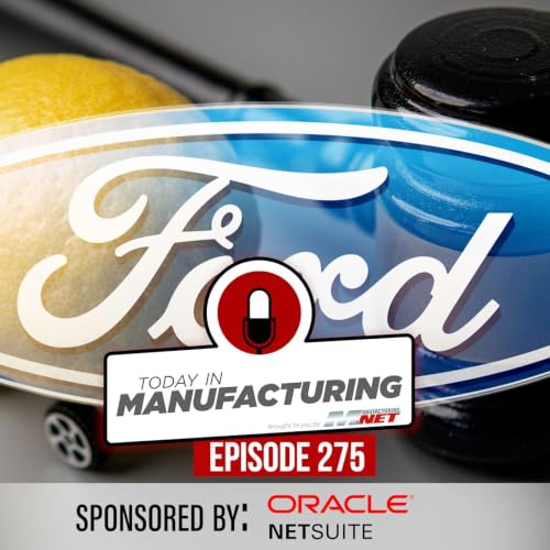 Ford's Lemon Problem; First Fusion Plant; U.S. Steel's New Line | Today in Manufacturing Ep. 275
