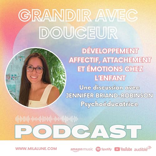 Jennifer Briand-Robinson: D&eacute;veloppement affectif, attachement et &eacute;motions chez l&rsquo;enfant