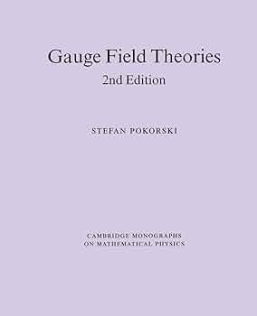 Gauge Field Theories (Cambridge Monographs on Mathematical