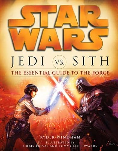 Star Wars: Jedi vs. Sith: The Essential Guide to the Force (By: Ryder Windham)