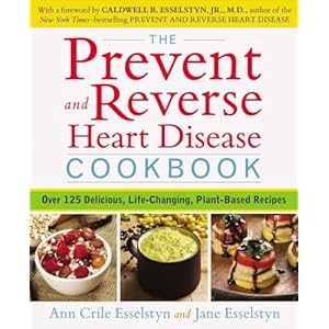 The Prevent and Reverse Heart Disease Cookbook: Over 125 Delicious, Life-Changing, Plant-Based Recipes Paperback – Illustrated, September 2, 2014