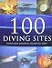 Produktbild 100 Diving Sites: Underwater Paradises Around the Globe