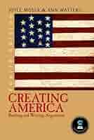 Amazon.com: Creating America: Reading and Writing Arguments