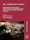 Nel regno del fango: speleoarcheologia della Grotta di Polla (Salerno, Italia): Risultati delle prime campagne di scavo