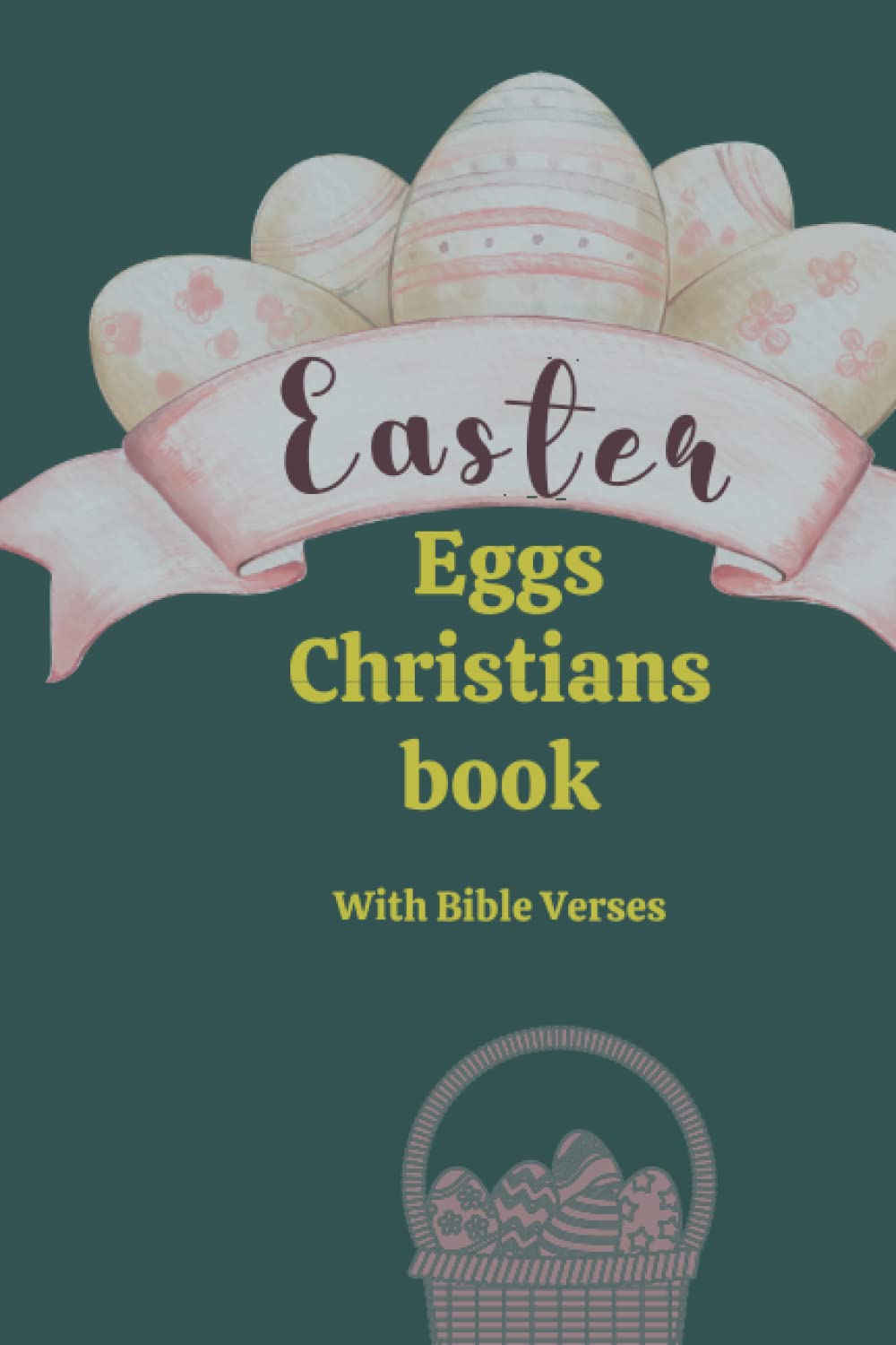 Christian Easter Coloring Book with Bible Verses: Easter Egg Coloring Book | Easter Activity Book Religious 50+ Unique Easter Eggs Designs and Bible Verses