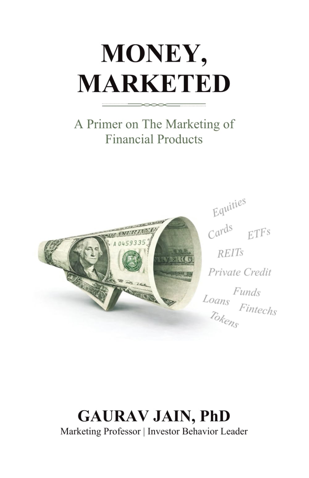 Money, Marketed: A Primer on the Marketing of Financial Products