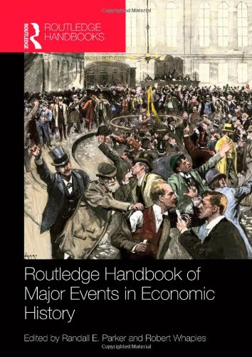 Routledge Handbook of Major Events in Economic History (Routledge International Handbooks)