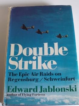 Hardcover Double Strike: The Epic Air Raids on Regensburg-Schweinfurt August 17, 1943 Book