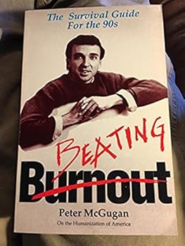 Paperback Beating Burnout: The Survival Guide for the 90s Book