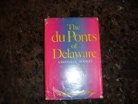 The Duponts Of Delaware: A Fantastic Dynasty by William H. A. Carr (1964-08-02) B01K2KM8MA Book Cover