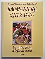 Baumaniere Chez Vous (Les Recettes Faciles De La Grande Cuisine) (French Edition) 2259011519 Book Cover