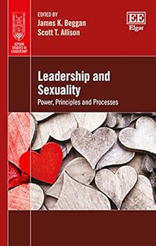 Paperback Leadership and Sexuality: Power, Principles and Processes (Jepson Studies in Leadership series) Book