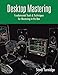 Produktbild Desktop Mastering: Fundamental Tools & Techniques for Mastering in the Box (Music Pro Guides) (Paperback) - Common