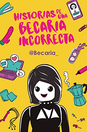Télécharger Historias de una becaria incorrecta (Spanish Edition) PDF